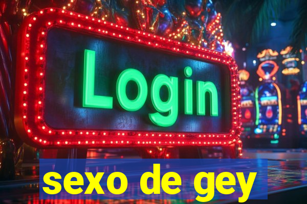 sexo de gey